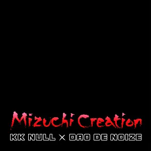 Pochette de Mizuchi Creation de KK Null