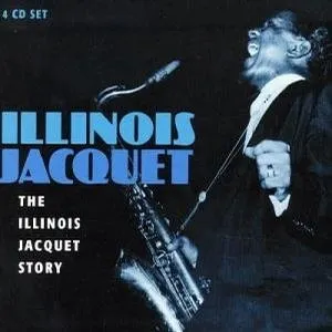 Pochette de The Illinois Jacquet Story de Illinois Jacquet