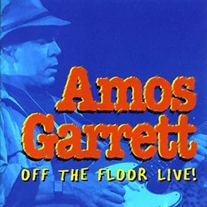 Pochette de Off the Floor Live! de Amos Garrett