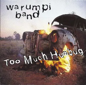 Pochette de Too Much Humbug de Warumpi Band