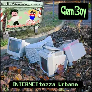 Pochette de INTERNETtezza urbana de Gem Boy