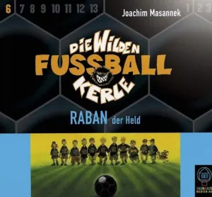 Pochette de Die Wilden Fußballkerle, Band 6: Raban der Held de Rufus Beck