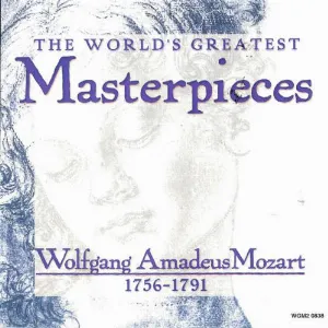 Pochette World's Greatest Masterpieces: Wolfgang Amadeus Mozart (1756-1791)