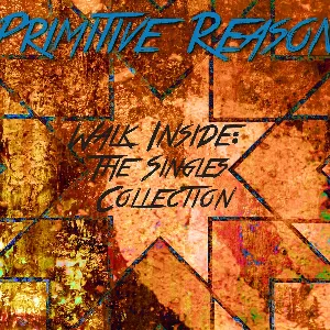 Pochette de Walk Inside (The Singles Collection) de Primitive Reason