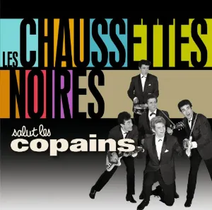Pochette de Salut les Copains de Les Chaussettes Noires