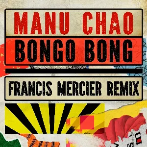 Pochette Bongo Bong - Je ne t’aime plus (Francis Mercier remix)