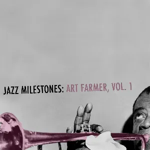 Pochette Jazz Milestones: Art Farmer, Vol. 1