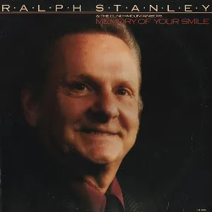 Pochette de Memory of Your Smile de Ralph Stanley - The Clinch Mountain Boys