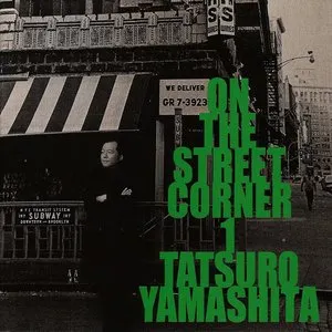 Pochette de ON THE STREET CORNER 1 de Tatsuro Yamashita