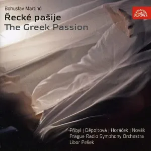 Pochette de Řecké Pašije / The Greek Passion de Bohuslav Martinů - Richard Novák - Symfonický orchestr Českého rozhlasu - Libor Pešek