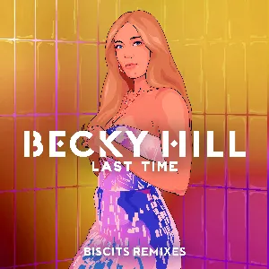 Pochette de Last Time (Biscits remix) de Becky Hill