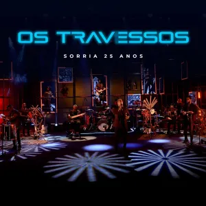 Pochette de Sorria 25 Anos (Ao Vivo) de Os Travessos