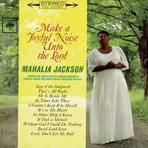 Pochette de Make a Joyful Noise Unto the Lord de Mahalia Jackson