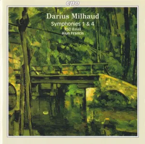 Pochette de Symphonies 1 & 4 de Radio-Sinfonieorchester Basel - Alun Francis - Darius Milhaud