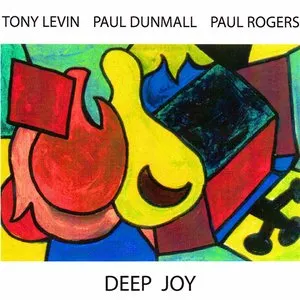 Pochette de Deep Joy de Paul Rogers - Tony Levin - Paul Dunmall