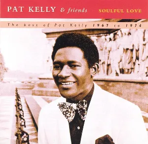 Pochette Soulful Love - The best of Pat Kelly 1967 to 1974 (disc 1)