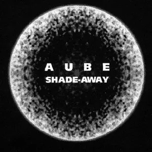 Pochette de Shade-Away de Aube