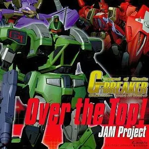 Pochette de Over The Top! de JAM Project