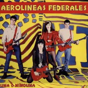 Pochette de Una o ninguna de Aerolíneas Federales