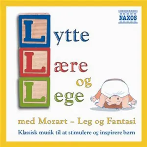 Pochette Lytte, lære og lege med Mozart: Leg og fantasi