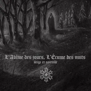 Pochette de L'abîme des jours, l'écume des nuits de Neige et Noirceur