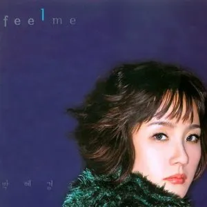 Pochette de Feel Me de Park Hye Kyung