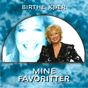 Pochette de Mine favoritter de Birthe Kjær