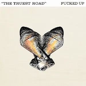 Pochette de The Truest Road de Fucked Up