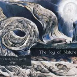 Pochette de The Empty Circle, Part III: Anitya de The Joy of Nature