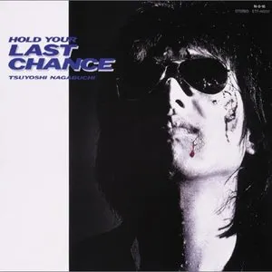 Pochette de HOLD YOUR LAST CHANCE de Tsuyoshi Nagabuchi