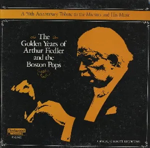 Pochette The Golden Years of Arthur Fiedler and the Boston Pops