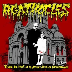 Pochette de This Is Not a Threat, It's a Promise de Agathocles