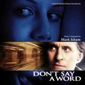 Pochette de Don't Say A Word (Original Motion Picture Soundtrack) de Mark Isham