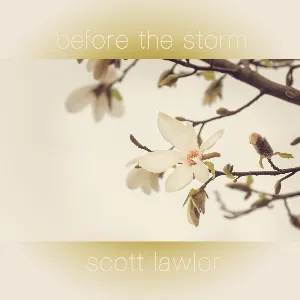 Pochette de Before the Storm de Scott Lawlor
