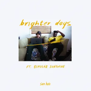 Pochette de brighter days de San Holo