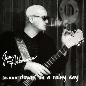 Pochette de 10.000 Clowns on a Rainy Day de Jan Akkerman