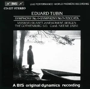 Pochette de Symphony no. 4 / Symphony no. 9 / Toccata de Göteborgs Symfoniker - Neeme Järvi - Eduard Tubin - Bergen filharmoniske orkester