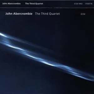 Pochette de The Third Quartet de John Abercrombie