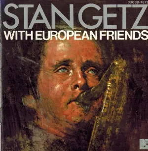 Pochette Stan Getz with European Friends