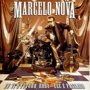 Pochette de Eu VI o Futuro, Baby, Ele É Passado de Marcelo Nova