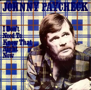 Pochette de I Don’t Need to Know That Right Now de Johnny Paycheck