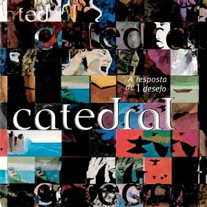 Pochette de A Resposta de 1 Desejo de Catedral