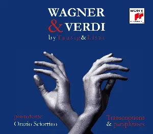 Pochette Wagner & Verdi by Tausig & Liszt: Transcriptions & Paraphrases