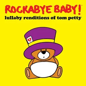 Pochette de Lullaby Renditions of Tom Petty de Rockabye Baby!
