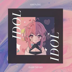 Pochette de Idol (From "Oshi no Ko") de JubyPhonic