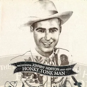 Pochette de Honky Tonk Man: The Essential Johnny Horton 1956-1960 de Johnny Horton