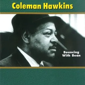 Pochette de Bouncing With Bean de Coleman Hawkins