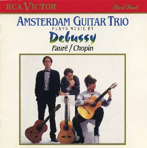 Pochette Amsterdam Guitar Trio Plays Music by Debussy, Fauré, & Chopin