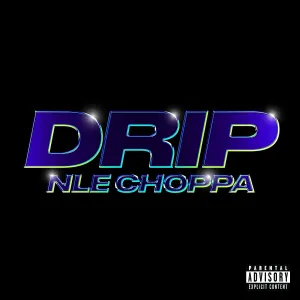 Pochette de Drip de NLE Choppa