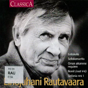 Pochette de Lintukoto / Sellokonsertto / Oman aikamme requiem / Ikonit (osat 4-6) / Sinfonia nro 1 de Einojuhani Rautavaara